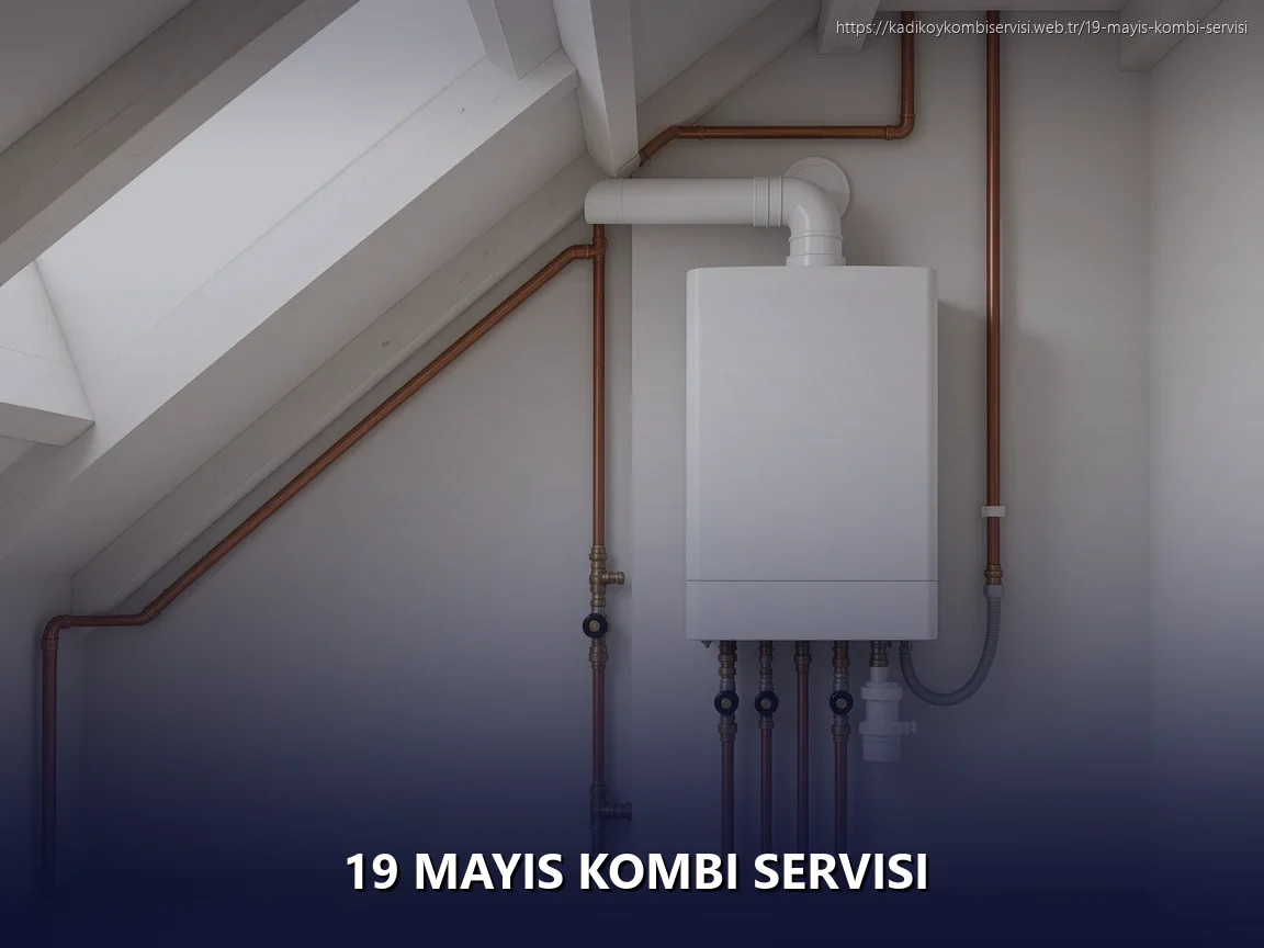 19 Mayıs Kombi Servisi