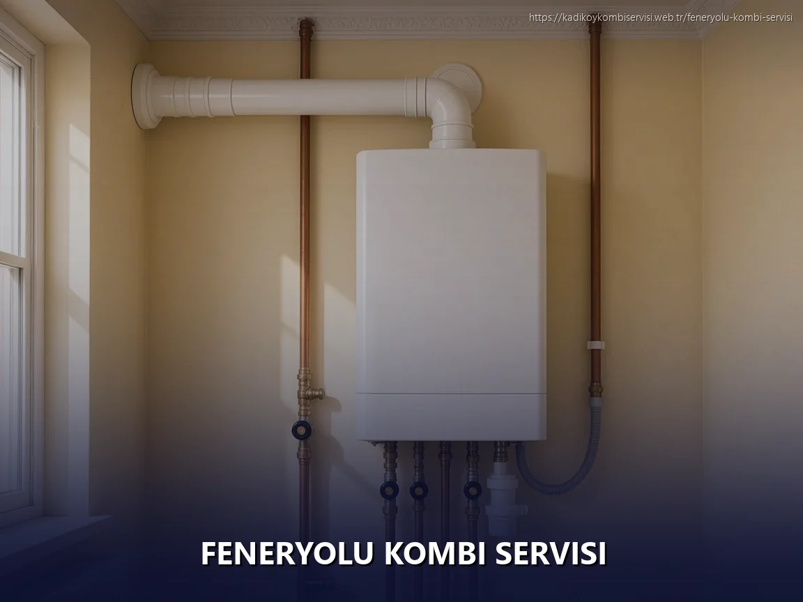 Feneryolu Kombi Servisi