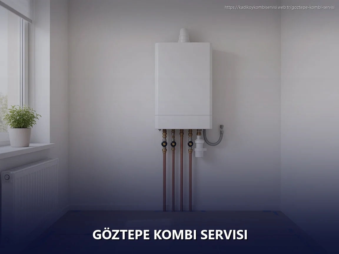 Göztepe Kombi Servisi